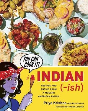 Indian-ish: Priya Krishna